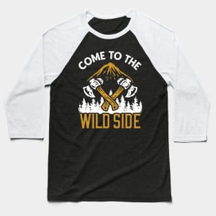 Come to the Wild Side Baseball T-Shirt